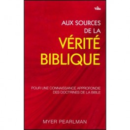 Aux Sources De La Vérité Biblique