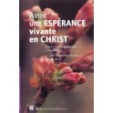 Avoir Une Espérance Vivante En Christ