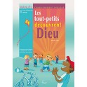 Tous Petits Decouvrent Dieu