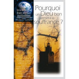 Pourquoi Un Dieu Bon Permet-Il La Souffrance ?
