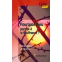 Pourquoi Dieu Permet-Il La Souffrance
