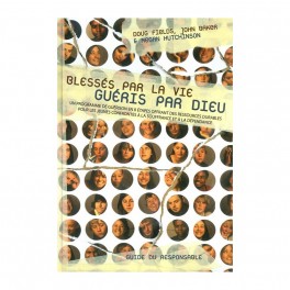 Blesses Par La Vie Gueris Par Dieu Guide Responsable