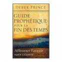 Guide Prophétique Des Derniers Temps