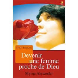 Devenir Une Femme Proche De Dieu