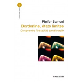 Borderline États Llimites Comprendre L Instabilité Émotionnelle
