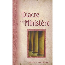 Diacre Et Son Ministère (Le)