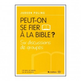 Peut On Se Fier À La Bible ?