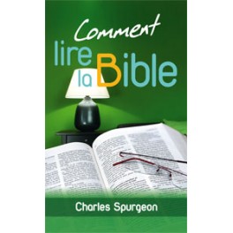 Comment Lire La Bible C.H.Spurgeon