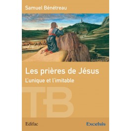Priere Des Jesus L Unique Et L`Imitable