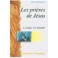 Priere Des Jesus L Unique Et L`Imitable