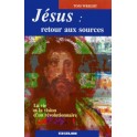 Jesus Retour Aux Sources