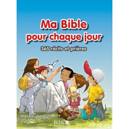 Ma Bible pour chaque jour : 365 récits et prières 