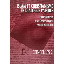 Etincelles 2 : Islam Et Christianisme En Dialogue Paisible