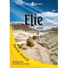 Elie Entre Jugement Et Grâce-1&2 Rois