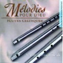 Melodies Pour Dieu CD Flutes Celtiques