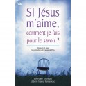 Si J&eacute;sus M Aime, Comment Je Fais Pour Le Savoir?