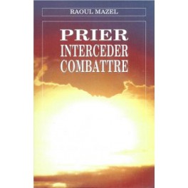 Prier Intercéder Combattre