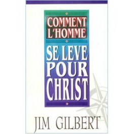 Comment L Homme Se Lève Pour Christ 13.5X21 170 Pages