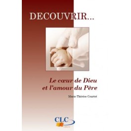 Decouvrir Le Coeur De Dieu A Decouvrir Le Coeur De Dieu A