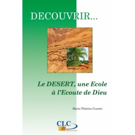 Decouvrir Le Desert, Une Ecole De Dieu