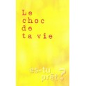 Choc De Ta Vie Es-Tu Prêt?