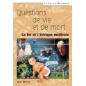 Questions De Vie Et De Mort. La Foi Et L Éthique MédicaleWyatt John