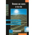 Donne Un Sens À Ta Vie