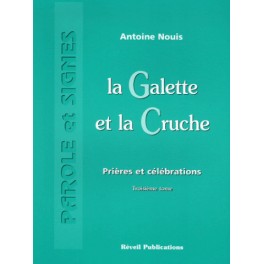 Galette Et La Cruche-Prière Et Célébrations Tome3 Galette Et La Cruche-Prière Et Célébrations Tome3