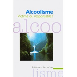 Alcoolisme Victime Ou Responsable ?