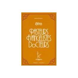 Etre Pasteurs Evangelistes Docteurs Etre Pasteurs Evangelistes Docteurs