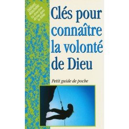 CLES POUR CONNAITRE LA VOLONTE DE DIEU