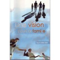 Vision Pour La Famille(Une)