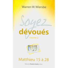 Soyez N°2 Dévoués Vol.2 Matthieu 15 À 28