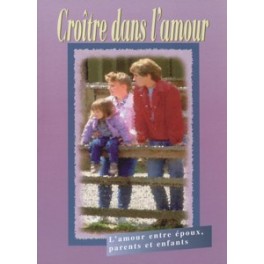 Croître Dans L Amour-Epoux Parents Enfants Croître Dans L Amour-Epoux Parents Enfants
