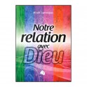 Notre Relation Avec Dieu