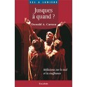 Jusques À Quand  Réflexions`