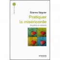 Pratiquer La Misericorde