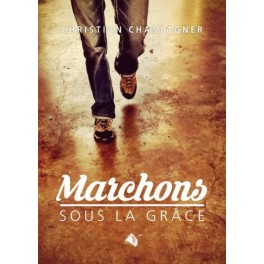 Marchons Sous La Grâce Marchons Sous La Grâce