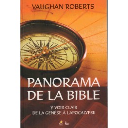 Panorama De La Bible Voir Clair De La Genèse À L Apocalypse Panorama De La Bible Voir Clair De La Genèse À L Apocalypse