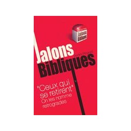 Ceux Qui Se Retirent On Les Nomme Rétrogrades-Jalons Bibliques