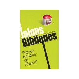Soyez Remplis De L Esprit-Jalons Bibliques Soyez Remplis De L Esprit-Jalons Bibliques