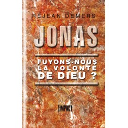 Jonas Fuyons-Nous Volonté De Dieu