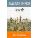 Trouver Un Sens À Ta Vie