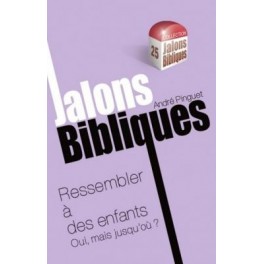 Ressembler À Des Enfants Jalons Bibliques Ressembler À Des Enfants Jalons Bibliques