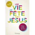 Vie De Fete Avec Jesus