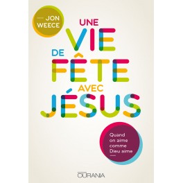Vie De Fete Avec Jesus