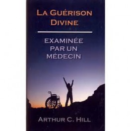 Guerison Divine Examinée Par