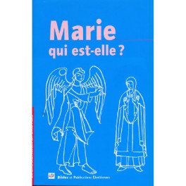 Marie Qui Est-Elle ? Marie Qui Est-Elle ?