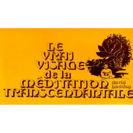 Vrai Visage De La Méditation Transcendantale (LE) Vrai Visage De La Méditation Transcendantale (LE)
