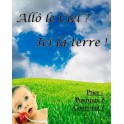 Allo Le Ciel ? Ici La Terre !